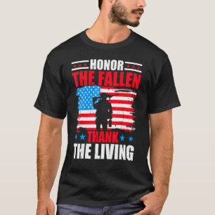 Honor The Fallen Thank The Living Happy Veterans D T-Shirt
