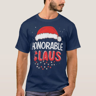 Honorable Santa Claus Christmas Matching Costume  T-Shirt