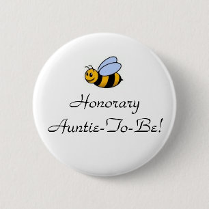 Honorary Auntie-To-Bee 2 Inch Round Button