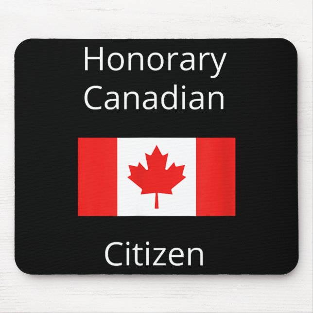 Honorary Canadian Citizen Mouse Pad (Front)