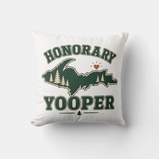 Honorary Yooper - Upper Peninsula of Michigan Throw Pillow (Front)