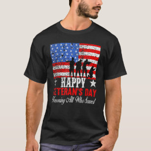 Honoring All Who Served Thank You Veterans Day For T-Shirt