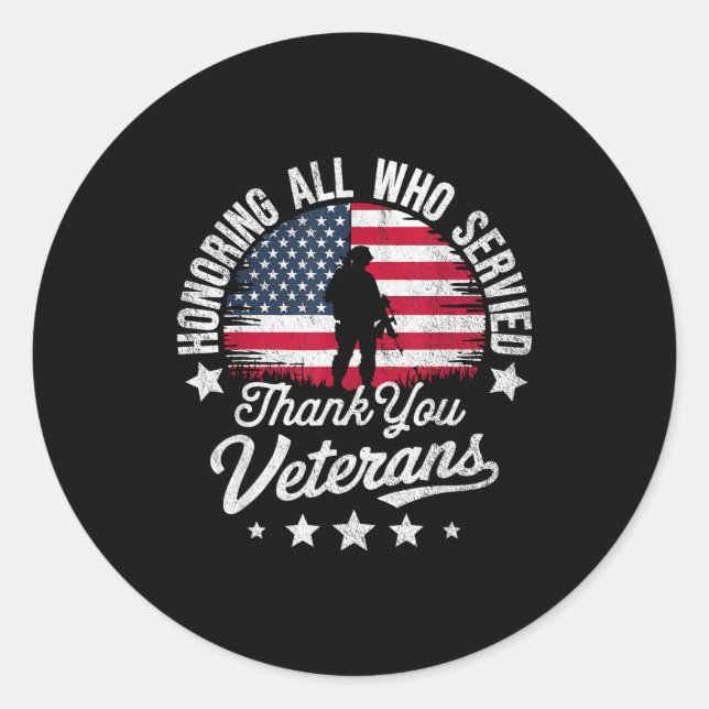 Honoring All Who Served Thank You Veterans Day Mil Classic Round Sticker (Front)