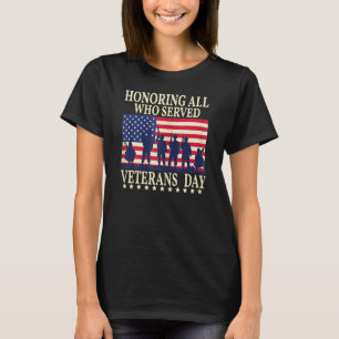 Honoring All who served veterans Day America Flag  T-Shirt