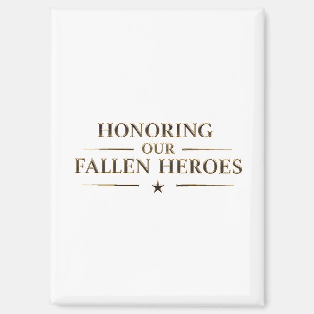 Honoring Our Fallen Heroes / Imán de nevera Magnet (Front)
