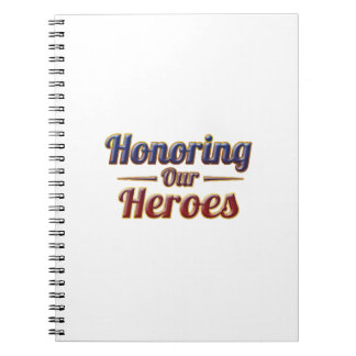 Honoring Our Heroes / Cuaderno Notebook