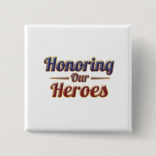 Honoring Our Heroes / Memorial Day 2 Inch Square Button