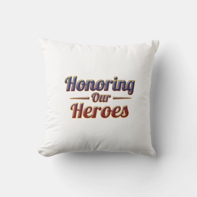 Honoring Our Heroes / Memorial Day Pillow (Front)