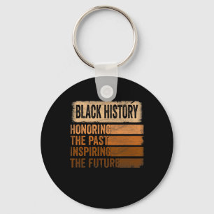 Honoring Past Inspiring Future Black History Month Keychain