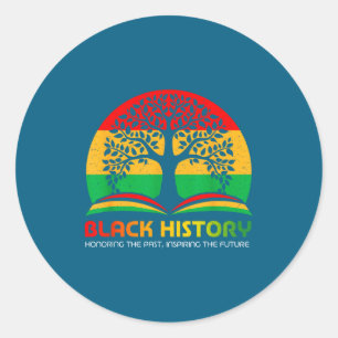 Honoring Past Insring Future Men Women Black Histo Classic Round Sticker