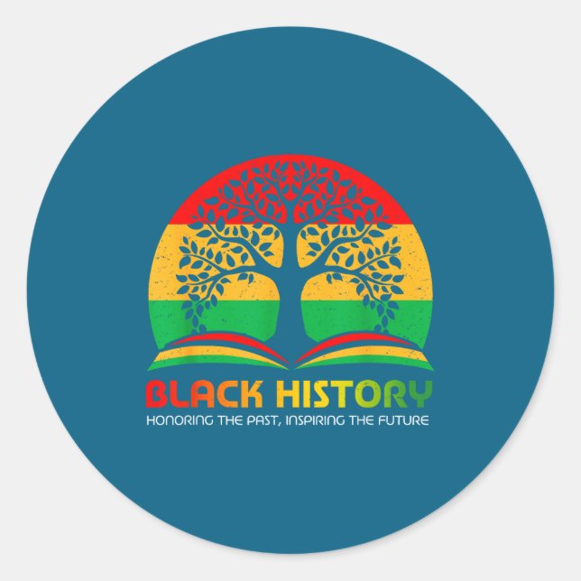 Honoring Past Insring Future Men Women Black Histo Classic Round Sticker (Front)