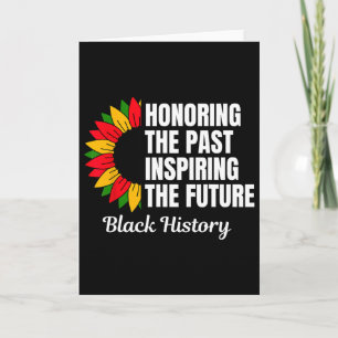 Honoring The Past Inspiring The Future Black Histo Card