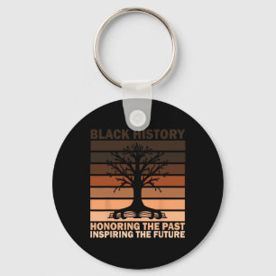 Honoring The Past Inspiring The Future Black Histo Keychain