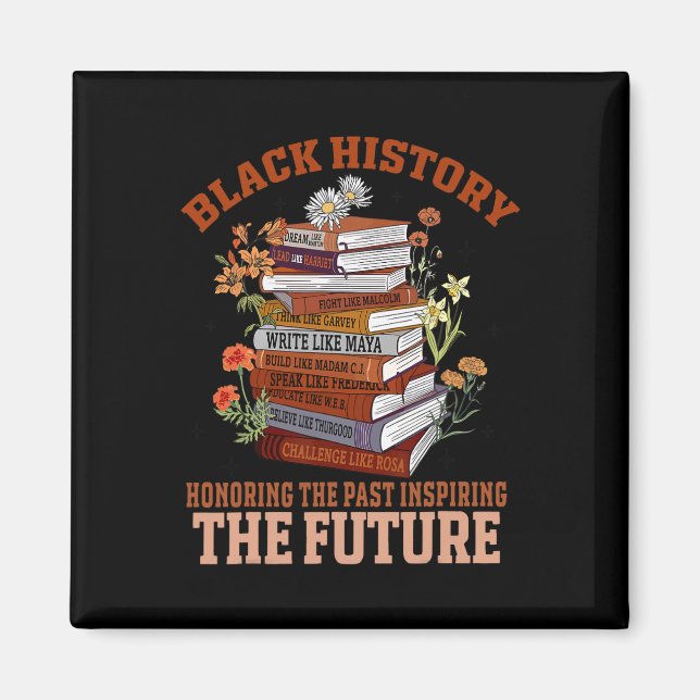 Honoring The Past Inspiring The Future Black Histo Magnet (Front)