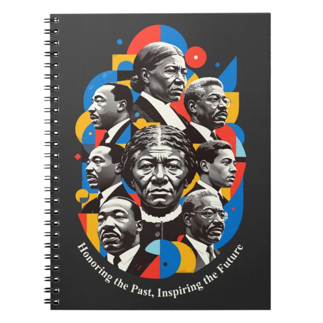 Honoring The Past, Inspiring The future Notebook (Front)