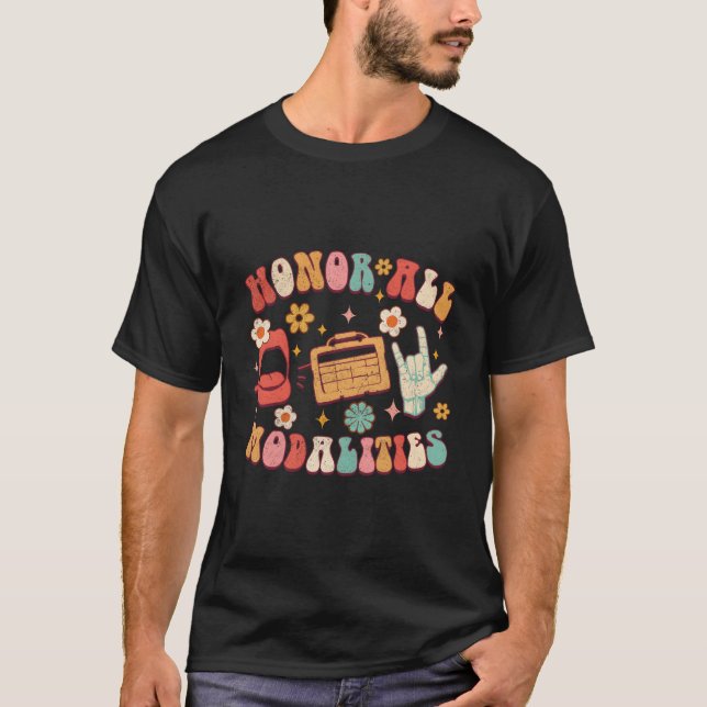 Honour All Modalities Slp Speech Pathologist Aac S T-Shirt (Front)