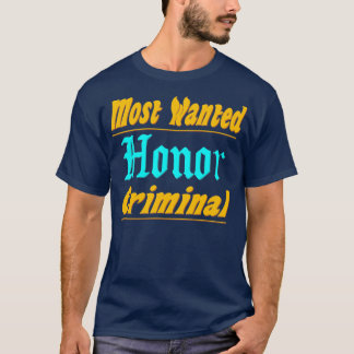Honour most wanted T-Shirt