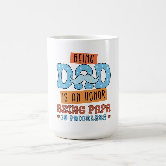  Honour & Priceless Love – The Perfect Father’s Da Coffee Mug (Center)