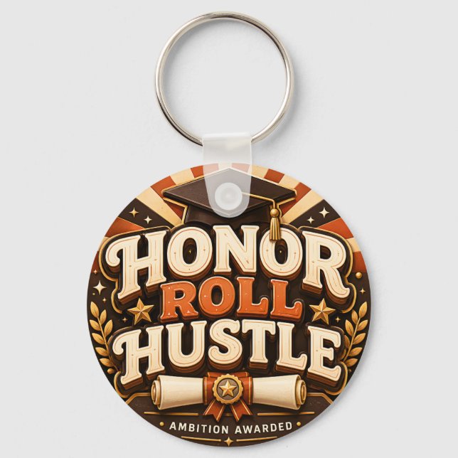 Honour Roll Hustle Graduation Design Keychain (Front)