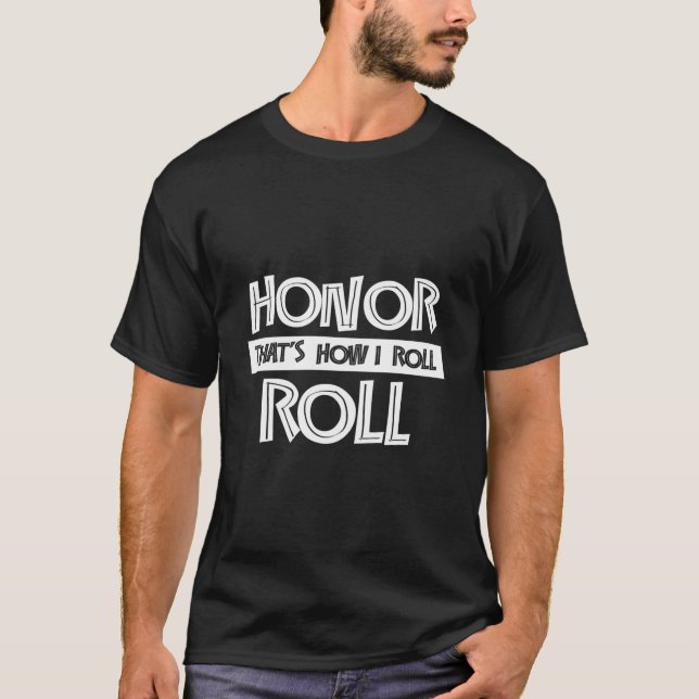 Honour Roll Student A Sm Graduation T-Shirt (Front)
