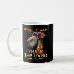 Honour The Fallen Thank The Living Memorial Day-Ve Coffee Mug