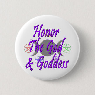 Honour The God & Goddess 2 Inch Round Button