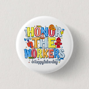 Honour The Workers Happy Labour Day 1 Inch Round Button