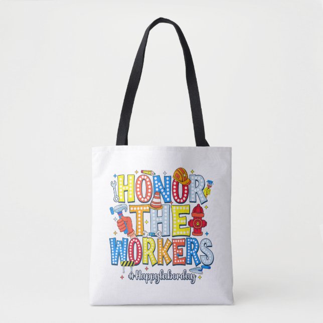 Honour The Workers Happy Labour Day Tote Bag (Front)