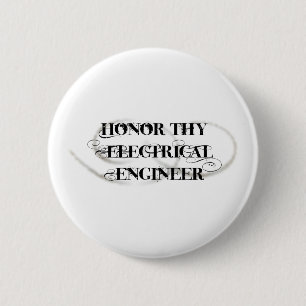 Honour Thy Electrical Engineer 2 Inch Round Button