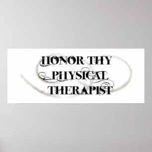 Honour Thy Physical Therapist Poster