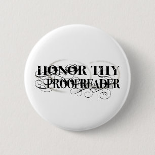Honour Thy Proofreader 2 Inch Round Button