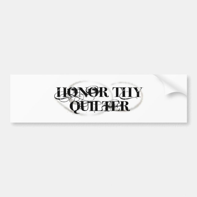 Honour Thy Quilter Bumper Sticker (Front)