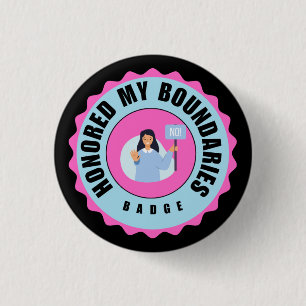 Honoured My Boundaries Badge 1 Inch Round Button