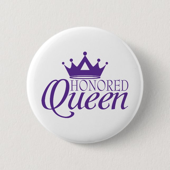 Honoured Queen 2 Inch Round Button (Front)