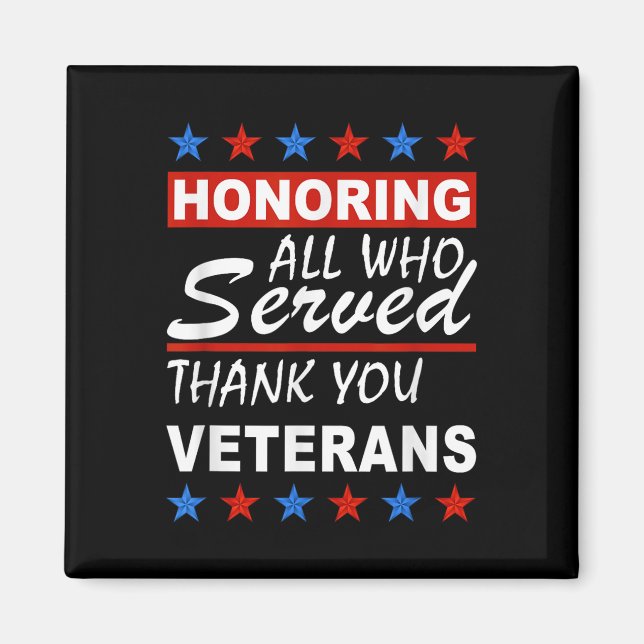 Honouring All Who Served, Thank You Veterans Day  Magnet (Front)
