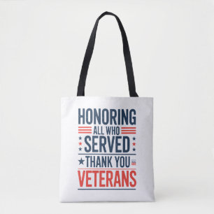 Honouring All Who Served Thank You Veterans Day  Tote Bag