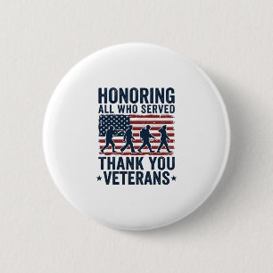 Honouring All Who Served Thank You Veterans Shirt_ 2 Inch Round Button