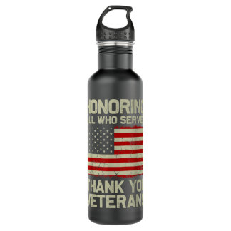 Honouring All Who Served Thank You Veterans Vetera 710 Ml Water Bottle