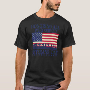 Honouring All who served veterans Day America Flag T-Shirt