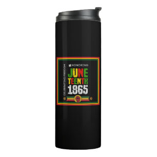 Honouring Juneteenth 1865-Celebrating Freedom Thermal Tumbler