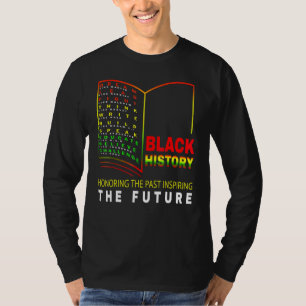 Honouring Past Inspiring Future  African Black His T-Shirt