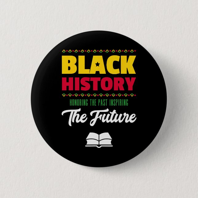 Honouring Past Inspiring Future African Black Hist 2 Inch Round Button (Front)