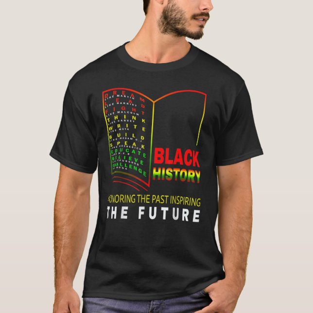 Honouring Past Inspiring Future African Black Hist T-Shirt (Front)