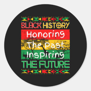 Honouring Past Inspiring Future Black History Mont Classic Round Sticker