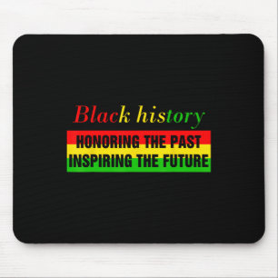 Honouring Past Inspiring Future Black History Mont Mouse Pad