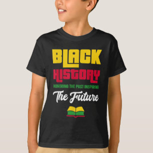 Honouring Past Inspiring Future Black History Mont T-Shirt