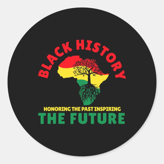 Honouring Past Inspiring Future Men Women Black Hi Classic Round Sticker (Front)