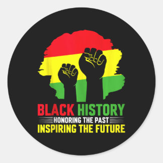 Honouring Past Inspiring Future Men Women Black Hi Classic Round Sticker