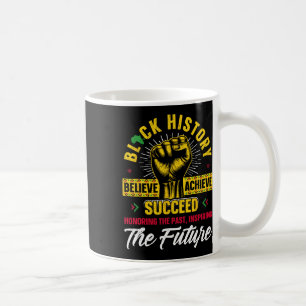 Honouring Past Inspiring Future Men Women Black Hi Coffee Mug