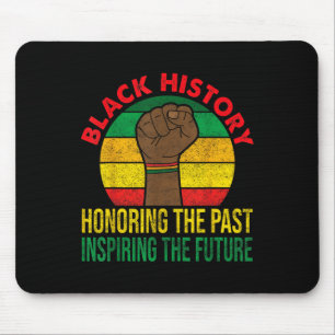 Honouring Past Inspiring Future Men Women Black Hi Mouse Pad